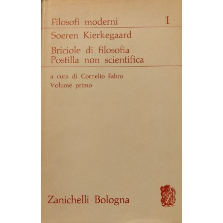 Briciole di filosofia e Postilla non scientifica (Volume primo)