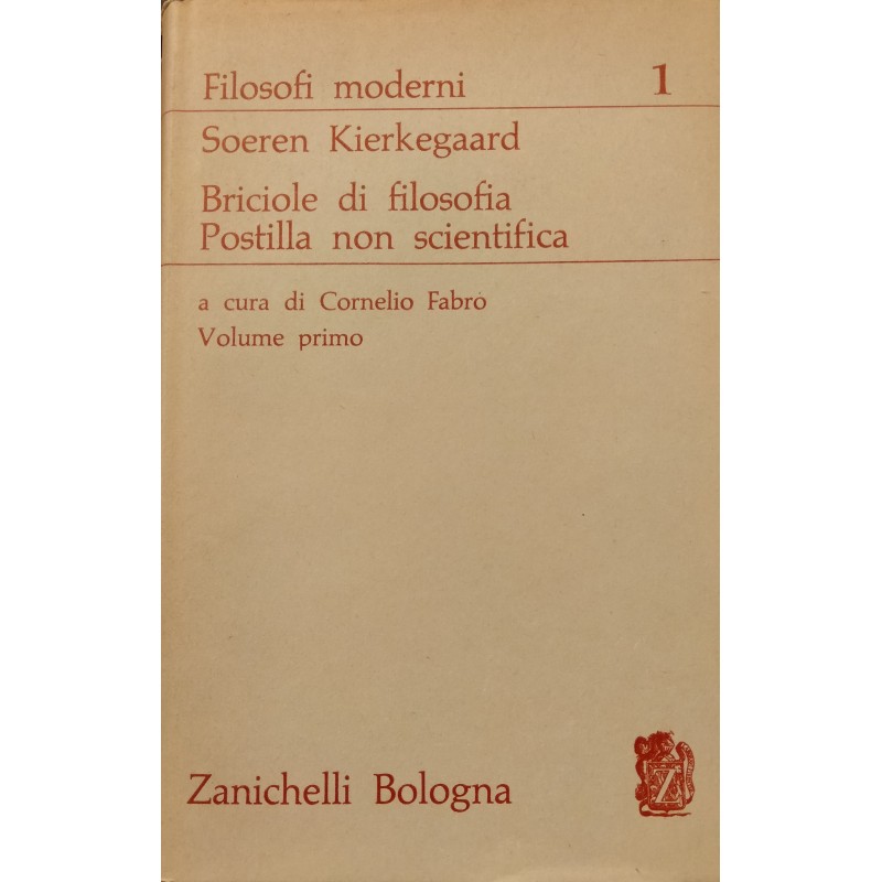 Briciole di filosofia e Postilla non scientifica (Volume primo)