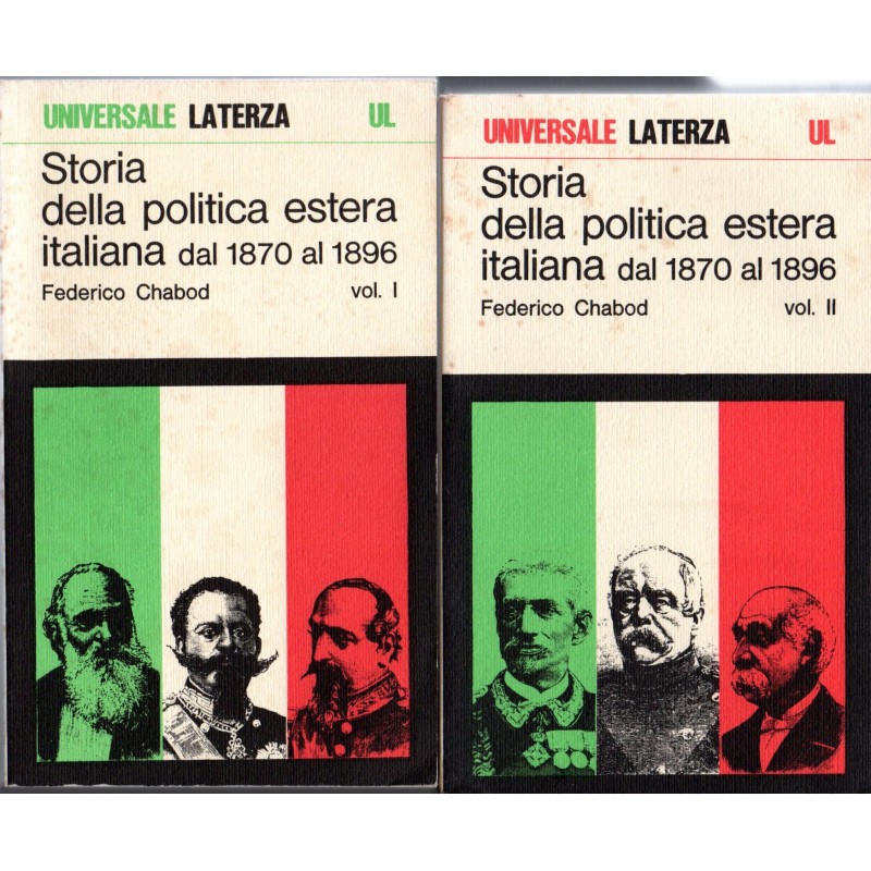Storia della politica estera italiana dal 1870 al 1896 volumi I e II