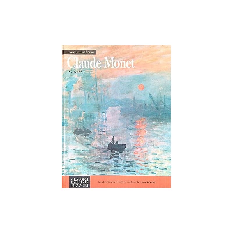L'opera completa di Claude Monet (1870-1889)