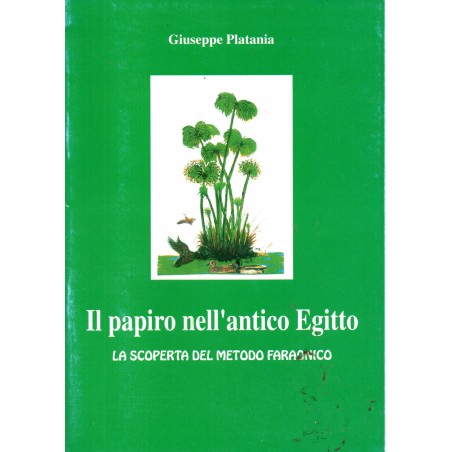 Il papiro nell'antico Egitto. La scoperta del metodo faraonico