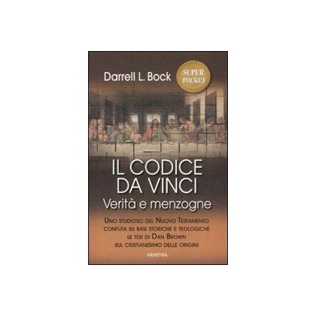 Il codice da Vinci. Verità e menzogne