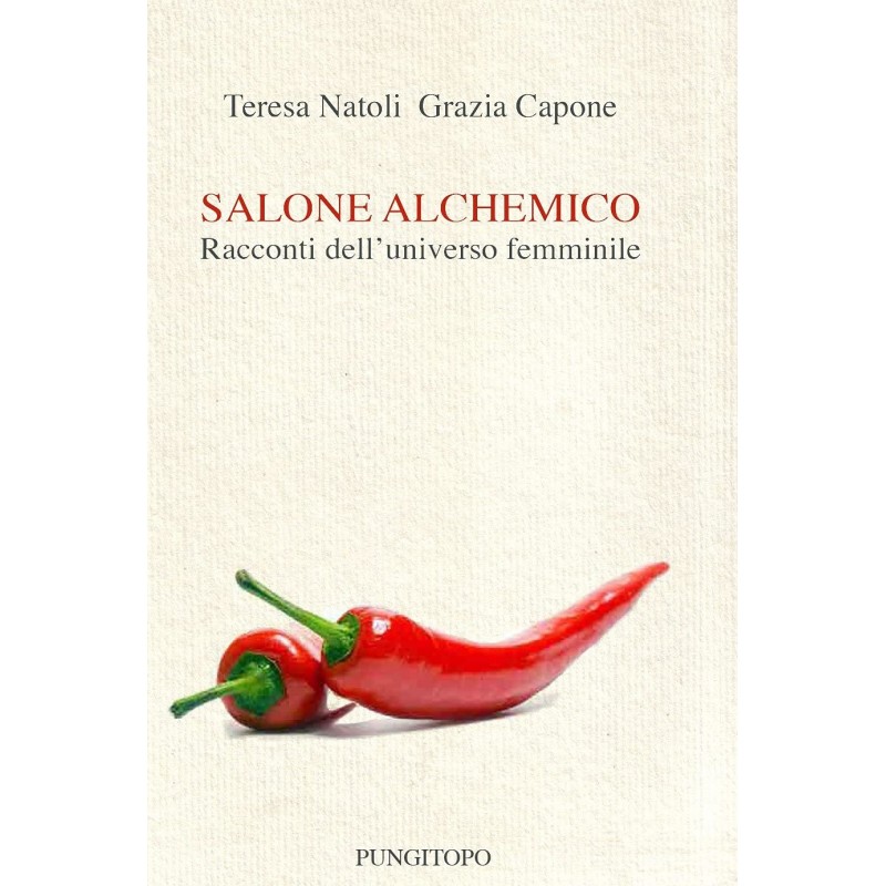 Salone alchemico. Racconti dell'universo femminile