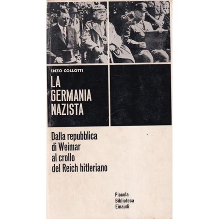 La  Germania nazista Dalla repubblica di Weimar al crollo del Reich hitleriano