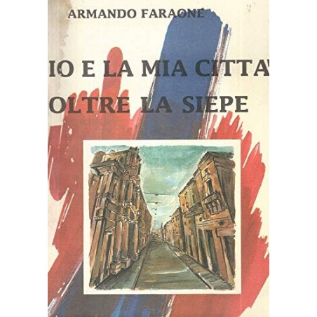 Io e la mia città oltre la siepe