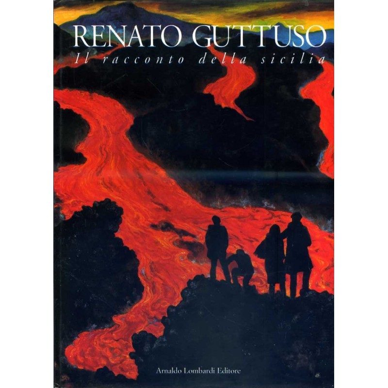 Renato Guttuso. Il racconto della Sicilia