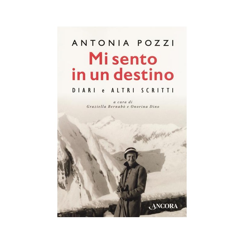 Mi sento in un destino. Diari e altri scritti. Ediz. critica