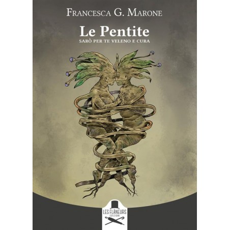 Le Pentite. Sarò per te veleno e cura