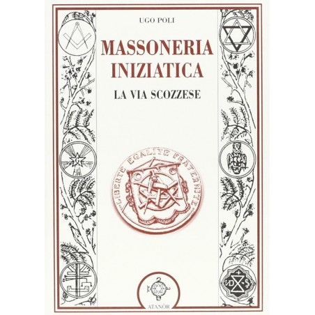 La massoneria iniziatica. La via scozzese