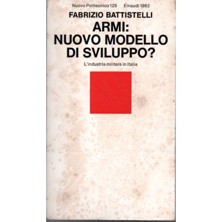 Armi: nuovo modello di sviluppo?