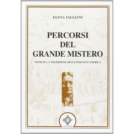 Percorsi del grande mistero. Gli indiani d'America