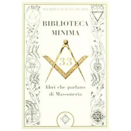 Biblioteca minima. 33 libri che parlano di massoneria