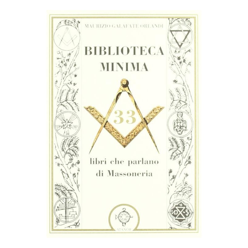 Biblioteca minima. 33 libri che parlano di massoneria