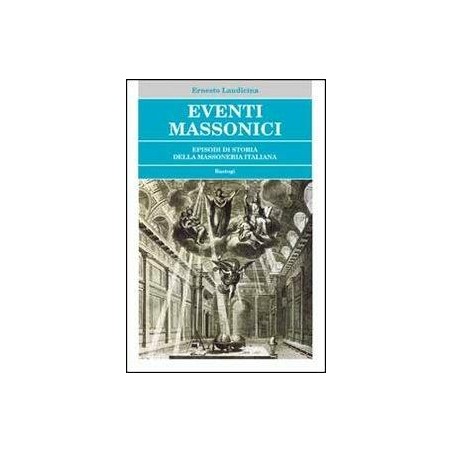 Eventi massonici. Episodi di storia della massoneria italiana