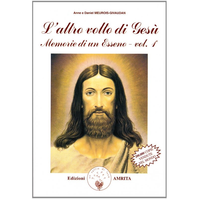 Memorie di un esseno. Vol. 1: L'altro volto di Gesù.