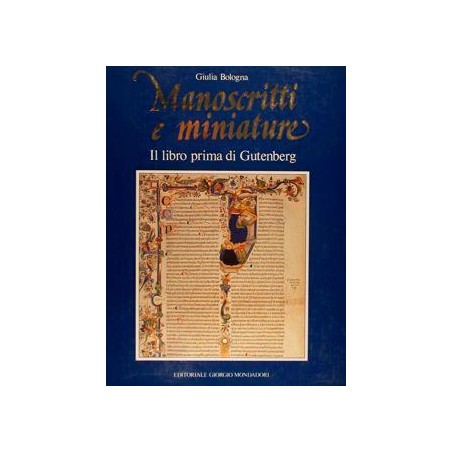 Manoscritti E Miniature. Il Libro Prima Di Gutenberg