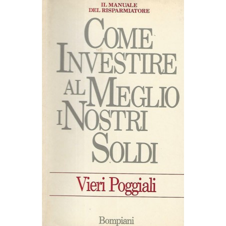 Come investire al meglio i nostri soldi