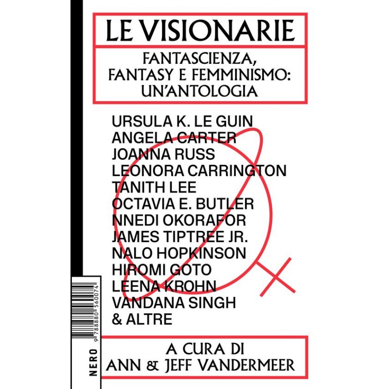 Le visionarie. Fantascienza, fantasy e femminismo: un'antologia