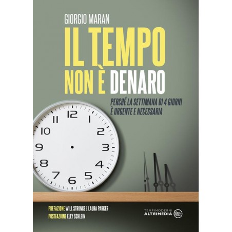 Il tempo non è denaro. Perché la settimana di 4 giorni è urgente e necessaria