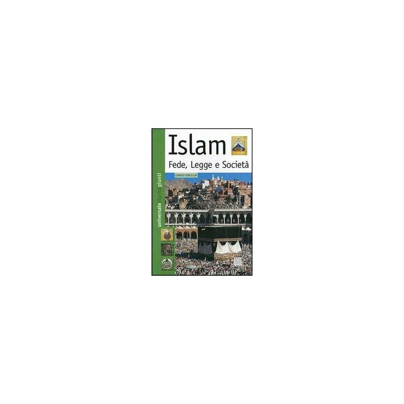 Islam. Fede, legge e società