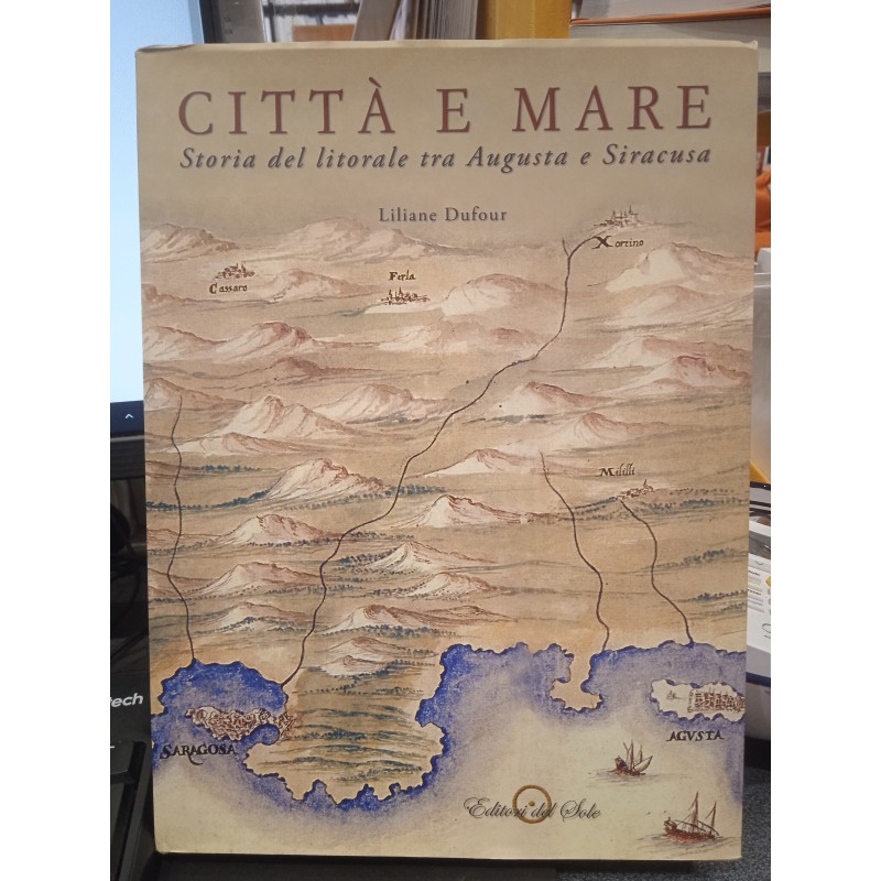 Città e mare. Storia del litorale tra Augusta e Siracusa