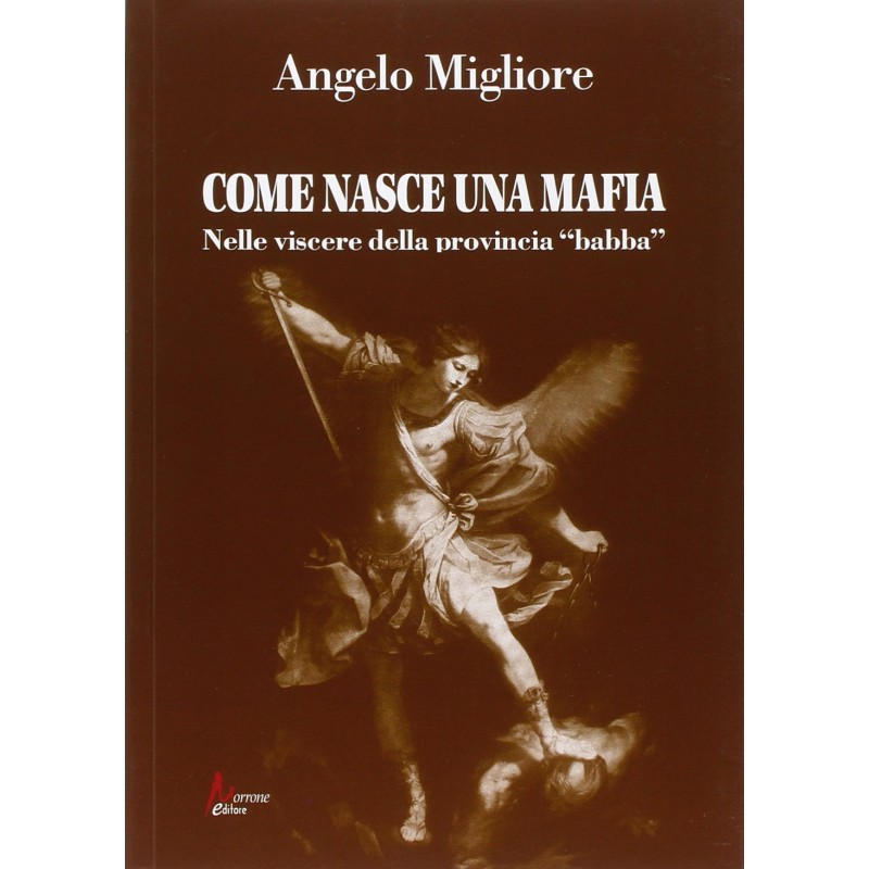 Come nasce una mafia