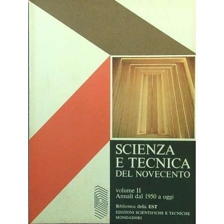 Scienza e tecnica del Novecento vol. II