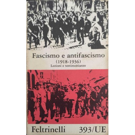 Fascismo e antifascismo 1918 - 1936