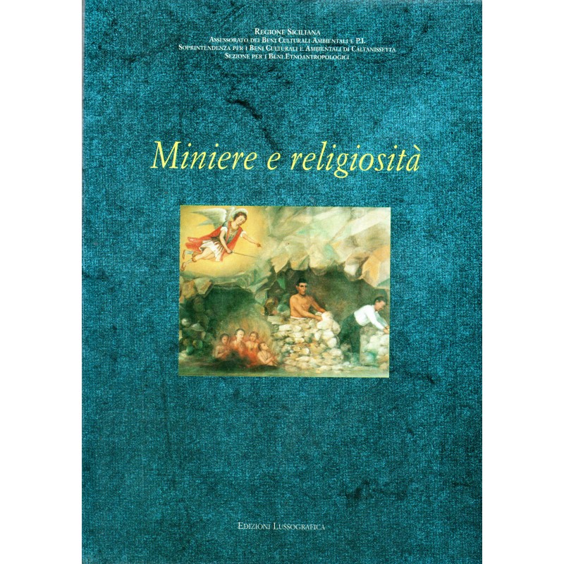 Miniere e religiosità. Con CD-ROM