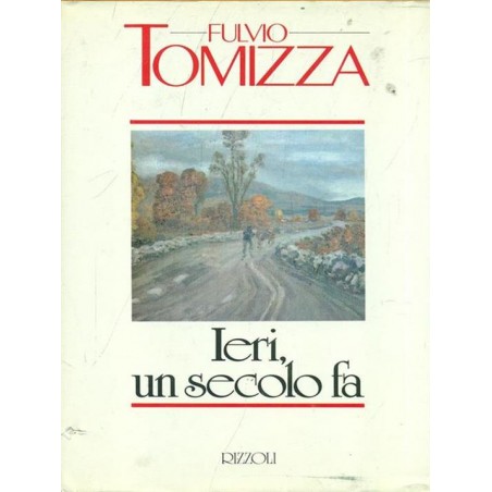 Ieri, un secolo fa