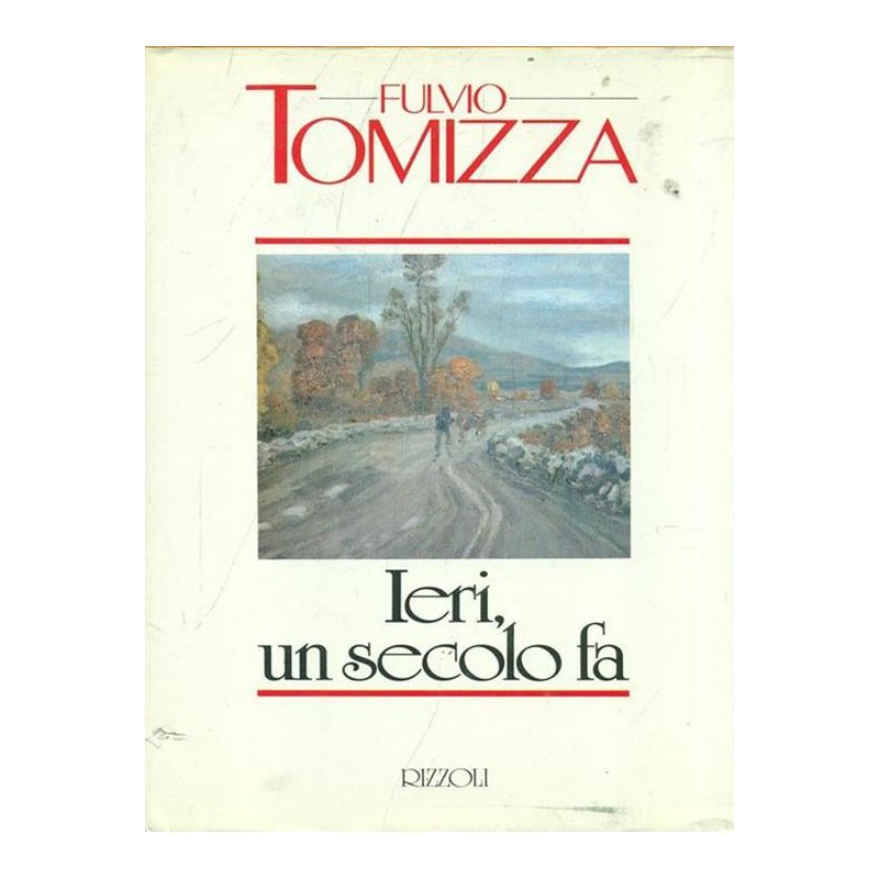 Ieri, un secolo fa