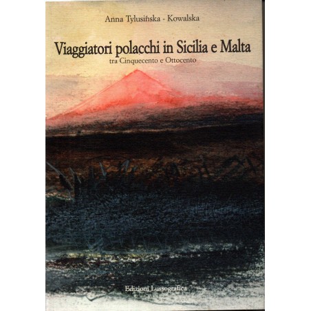 Viaggiatori polacchi in Sicilia e Malta tra Cinquecento e Ottocento