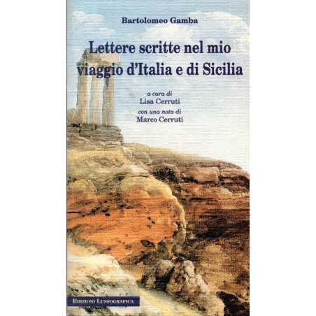 Lettere scritte nel mio viaggio d'Italia e di Sicilia