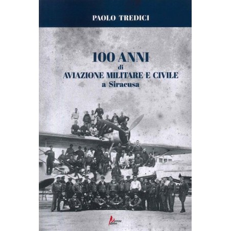 100 anni di aviazione militare e civile a Siracusa