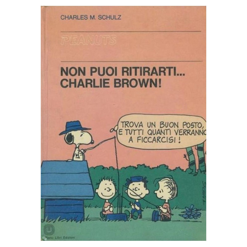 Non puoi ritirarti... Charlie Brown!