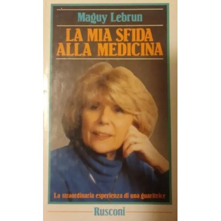 La mia sfida alla medicina