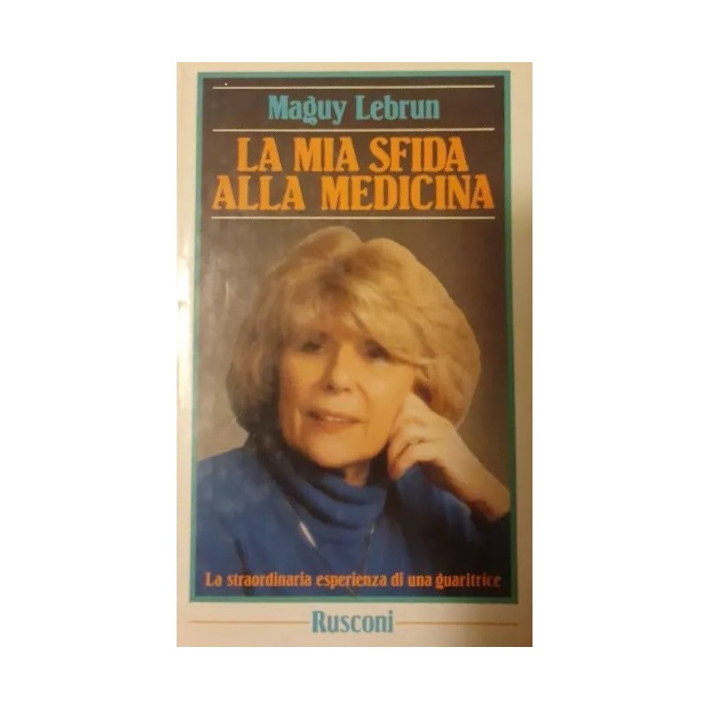 La mia sfida alla medicina