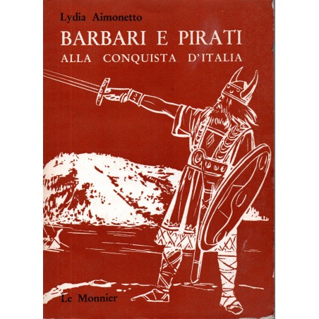 Barbari e pirati alla conquista d'Italia