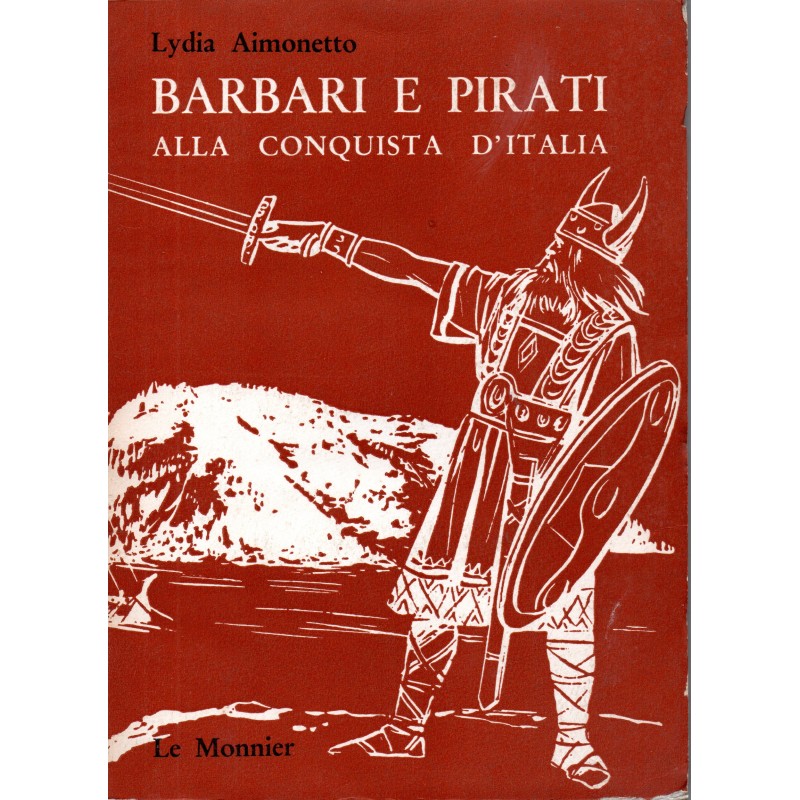 Barbari e pirati alla conquista d'Italia