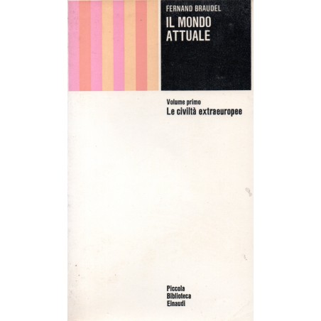 Il mondo attuale. Volume primo - le civiltà extraeuropee