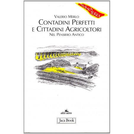 Contadini perfetti e cittadini agricoltori. Nel pensiero antico