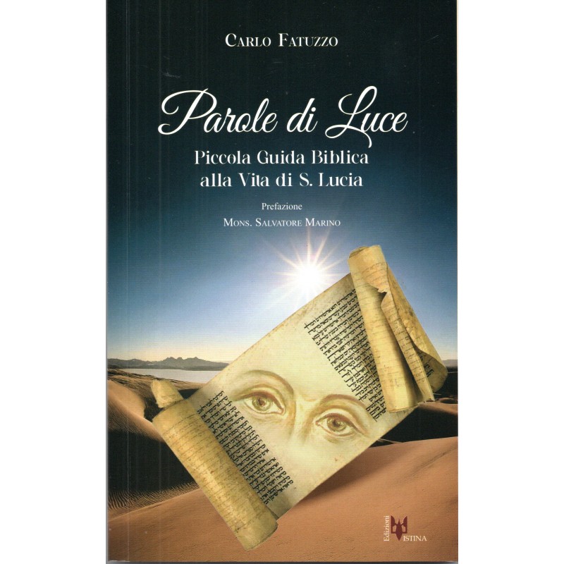 Parole di Luce. Piccola guida biblica alla via di S. Lucia