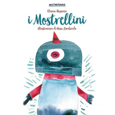 I mostrellini. Ediz. illustrata