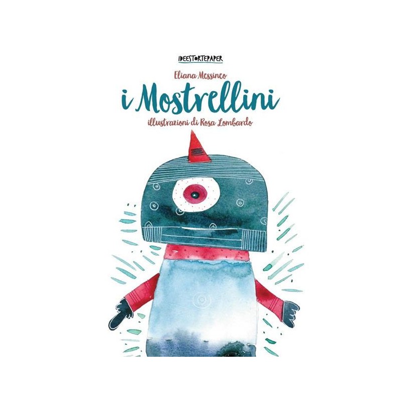I mostrellini. Ediz. illustrata