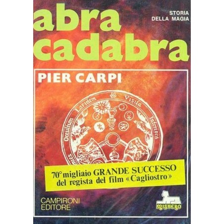 Abracadabra. Storia della magia
