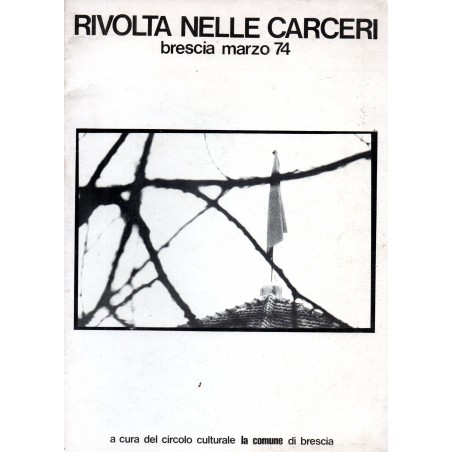 Rivolta Nelle Carceri - Brescia Marzo 74