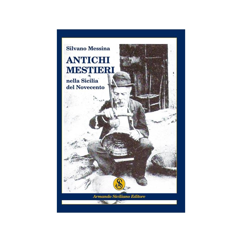Antichi mestieri nella Sicilia del Novecento