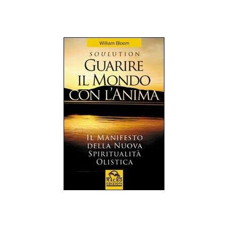 Guarire il mondo con l'anima