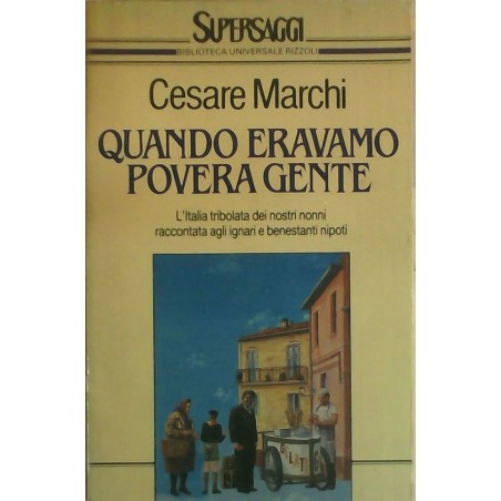 Quando eravamo povera gente