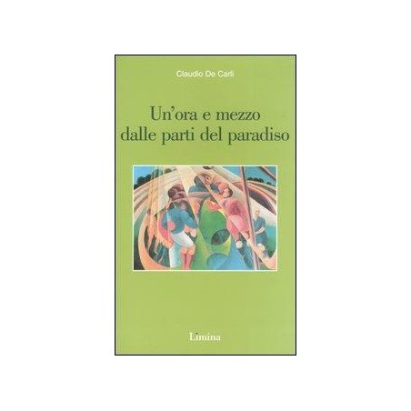 Un'ora e mezzo dalle parti del paradiso